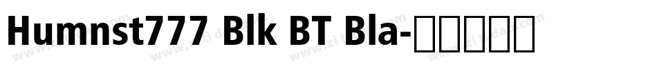 Humnst777 Blk BT Bla字体转换